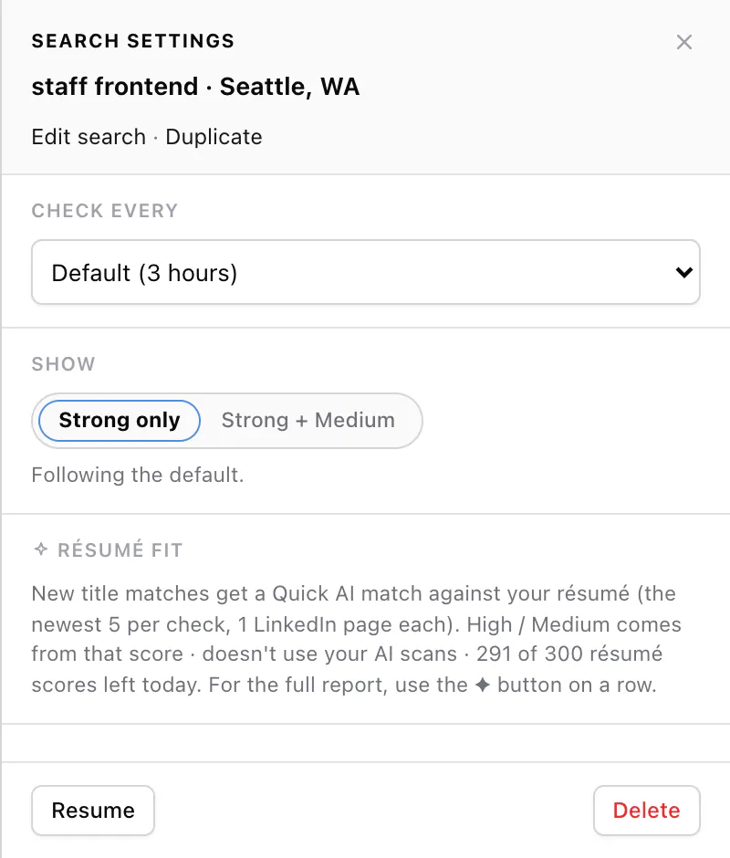 JobWhat's Search settings panel for a paused search called "staff frontend, Seattle, WA", with Check every set to Default (3 hours), Show set to Strong only, a Résumé fit note, and Resume and Delete buttons.